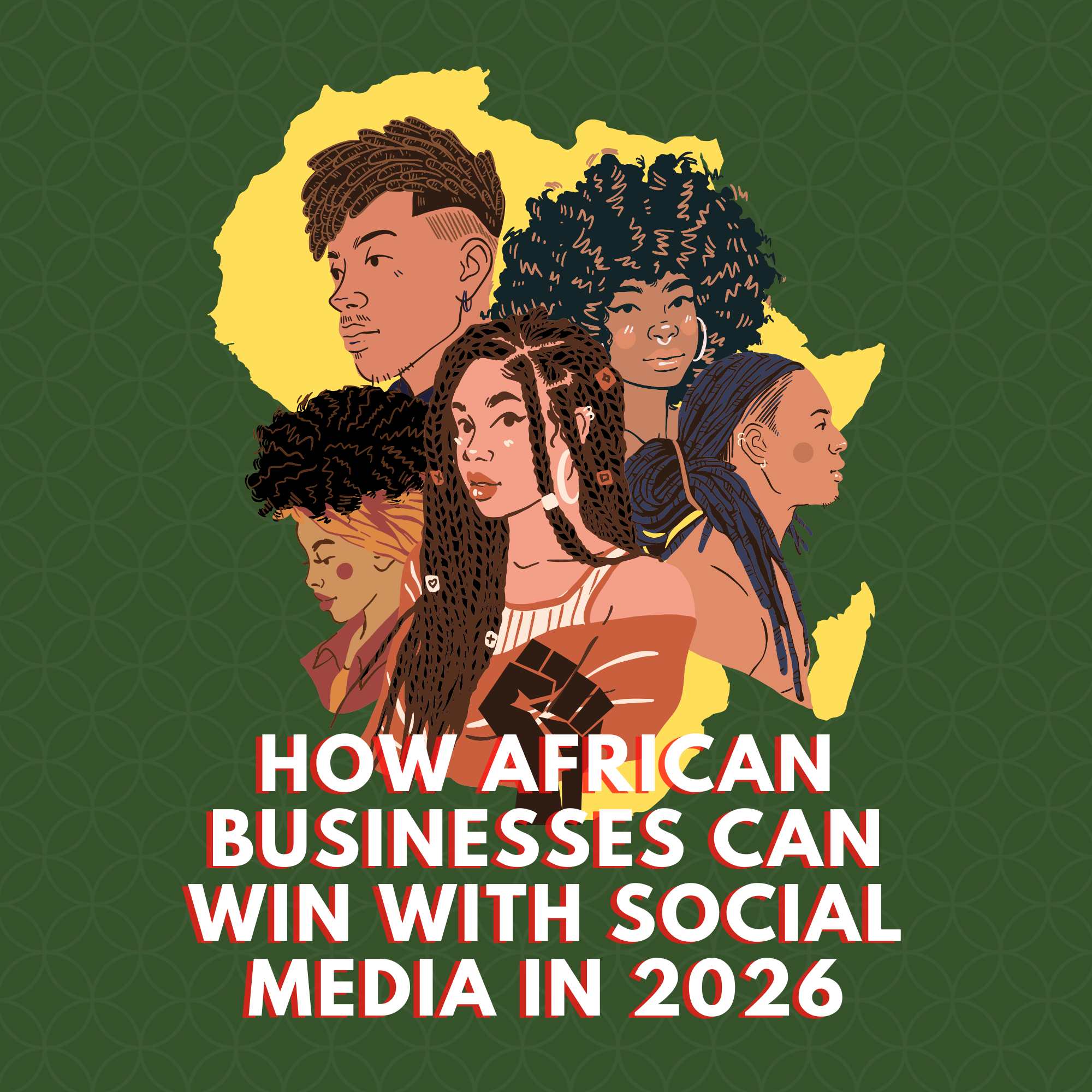 How African Businesses Can Win with Social Media in 2026
